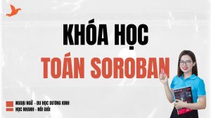 TOÁN SOROBAN - NGOẠI NGỮ DƯƠNG KINH