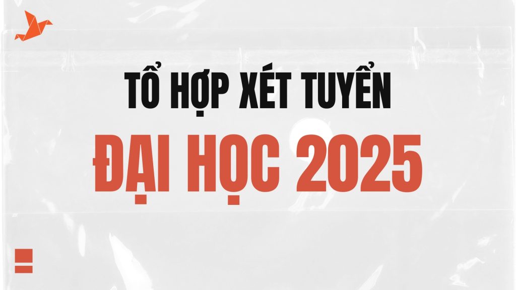 Tổ hợp xét tuyển đại học